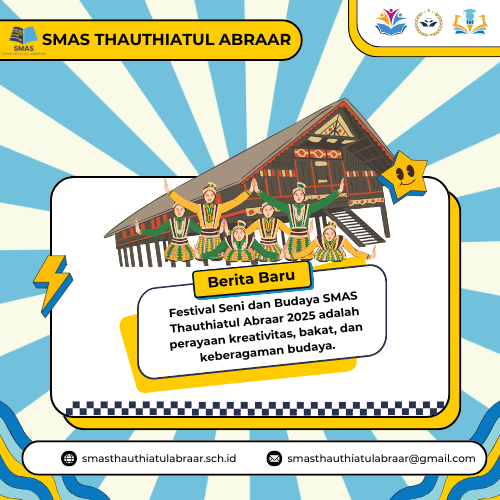 Festival Seni dan Budaya SMAS Thauthiatul Abraar 2025